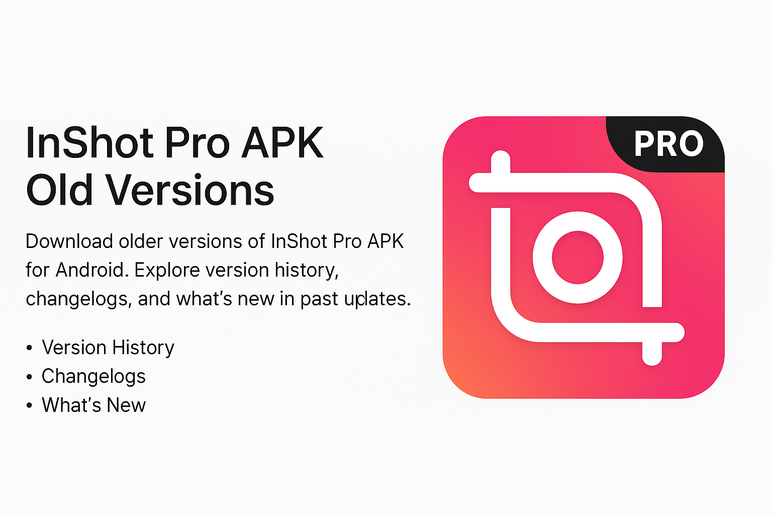 Banner image for InShot Pro APK Old Versions page showing the InShot Pro logo and text describing version history, changelogs, and features of past updates on a clean white background