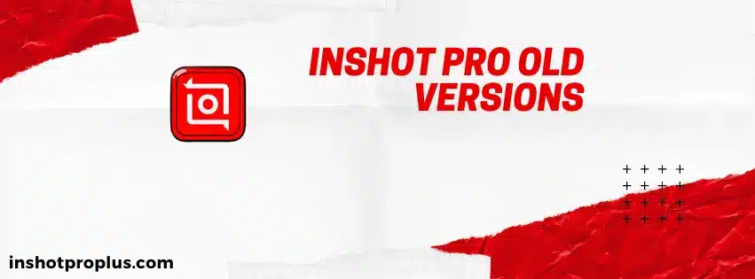 InShot Pro APK Old Versions