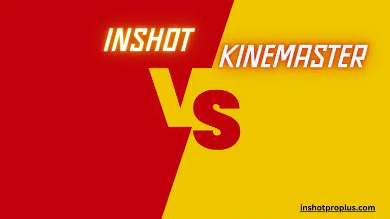 InShot vs KineMaster
