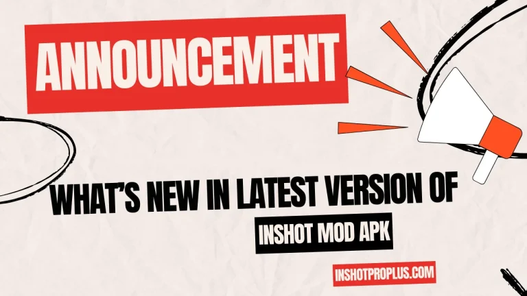 What’s New in Latest version of inshot mod apk