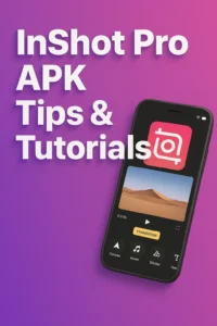 7 Powerful InShot Pro APK Tips and Tutorials 1 InShot Pro APK tips and tutorials